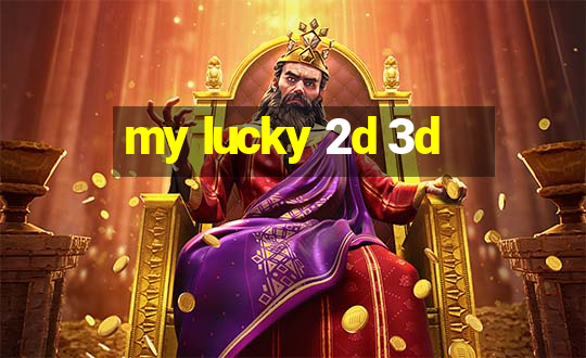 my lucky 2d 3d