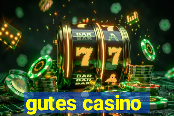 gutes casino