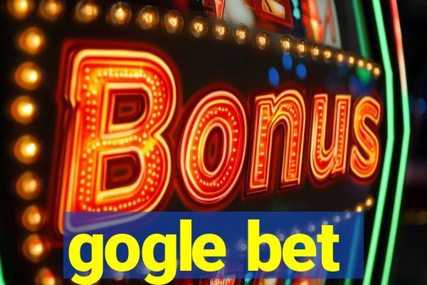 gogle bet