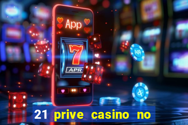 21 prive casino no deposit coupon codes