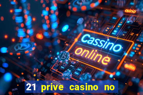 21 prive casino no deposit coupon codes