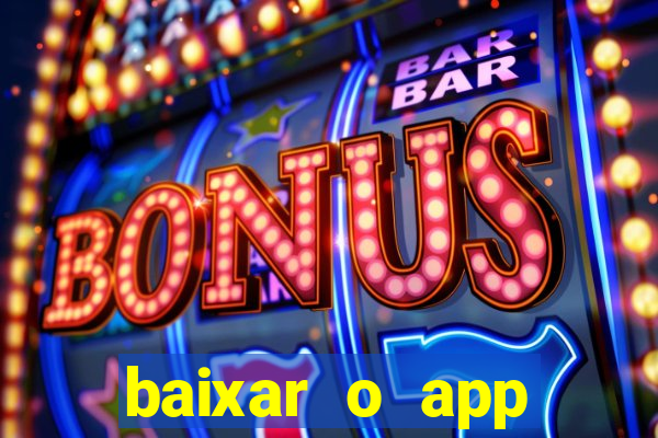 baixar o app estrela bet