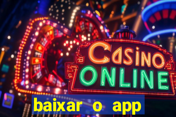 baixar o app estrela bet