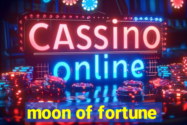 moon of fortune