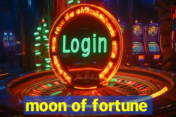 moon of fortune