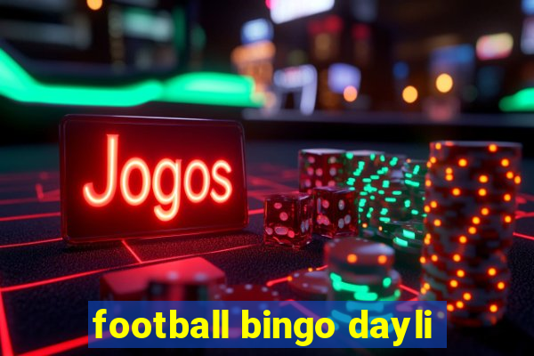 football bingo dayli