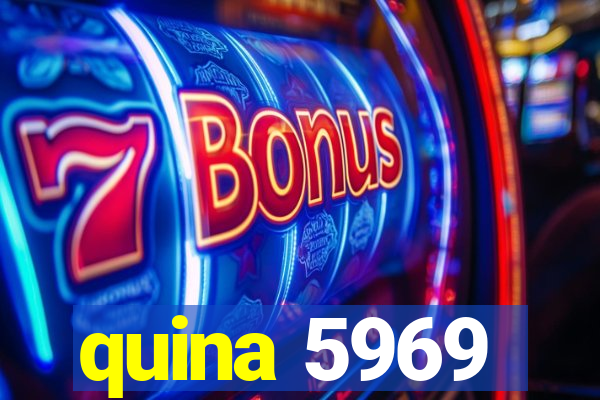 quina 5969