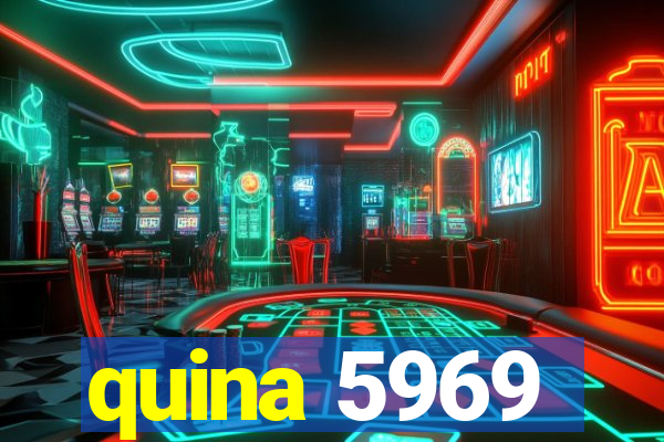 quina 5969