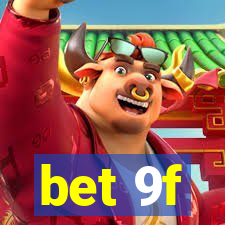 bet 9f