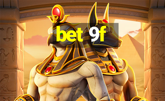 bet 9f