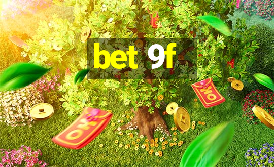 bet 9f