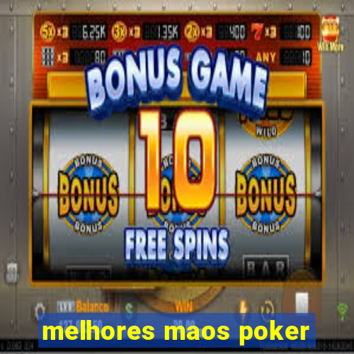 melhores maos poker