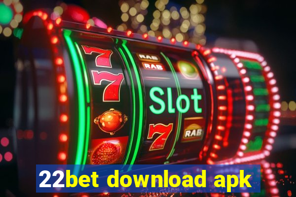 22bet download apk