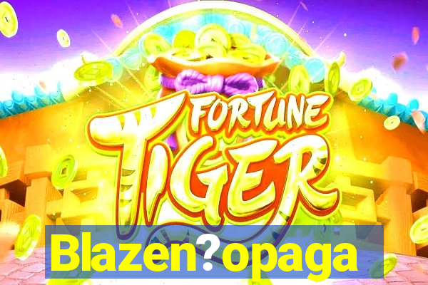 Blazen?opaga