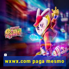 wxwx.com paga mesmo