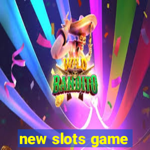 new slots game