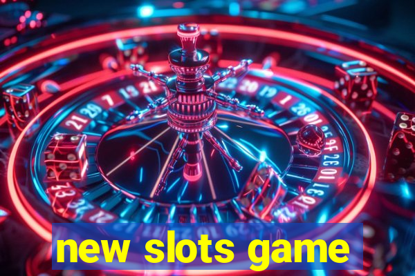 new slots game