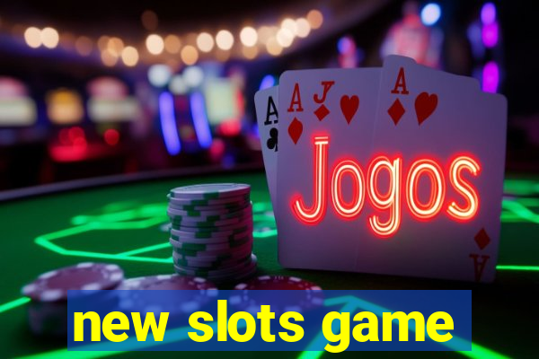 new slots game