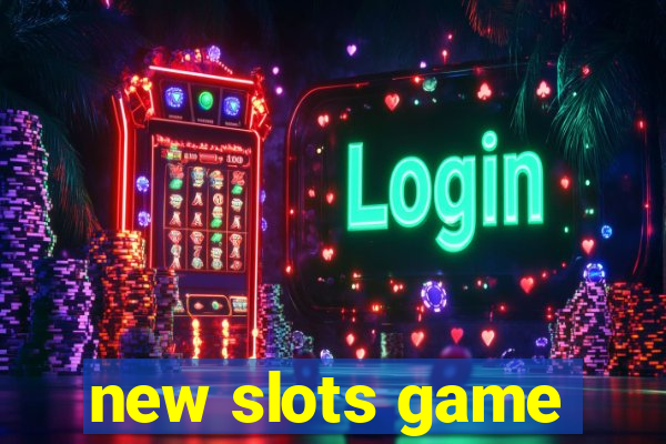 new slots game