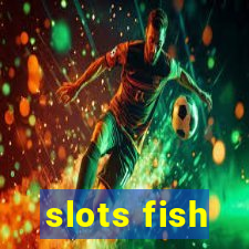 slots fish