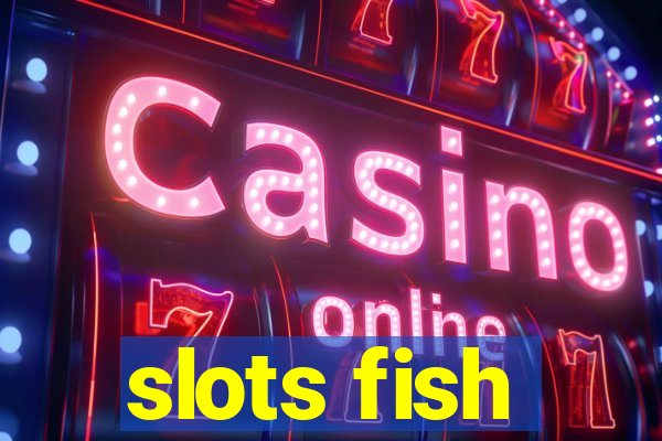 slots fish