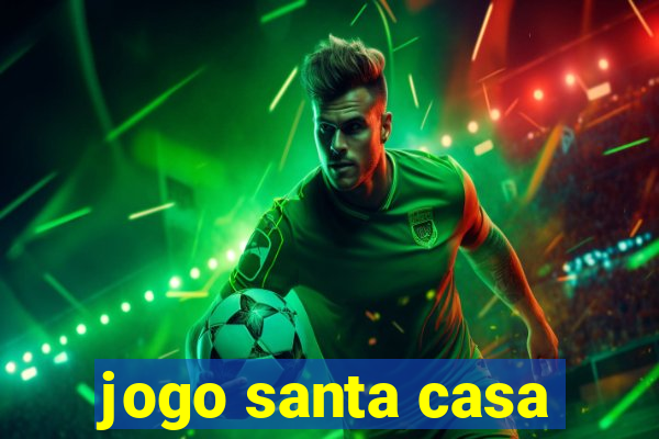 jogo santa casa