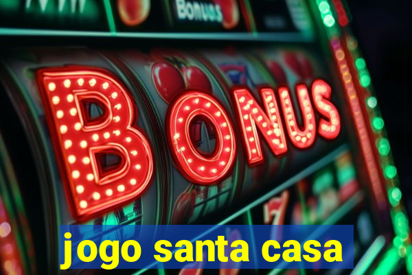 jogo santa casa