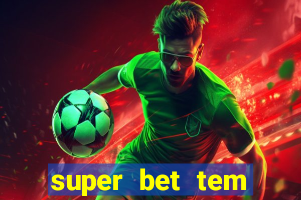 super bet tem pagamento antecipado