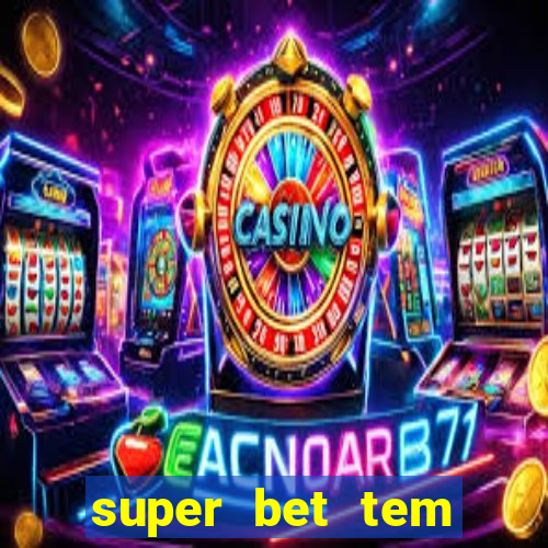 super bet tem pagamento antecipado