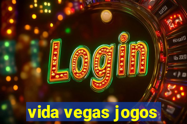 vida vegas jogos