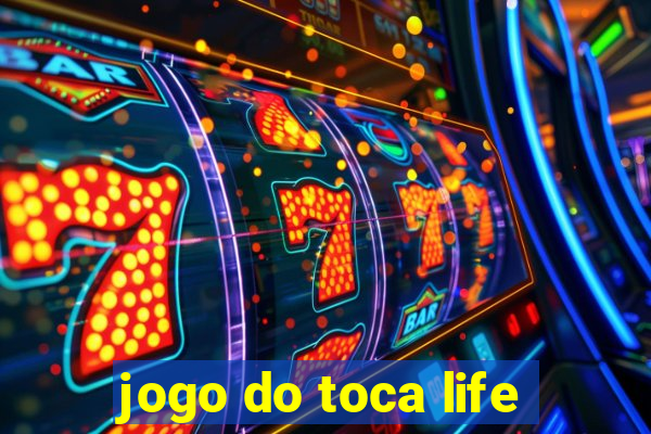 jogo do toca life