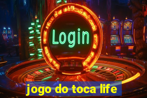 jogo do toca life