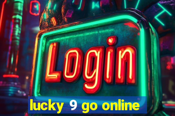 lucky 9 go online