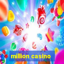 million casino