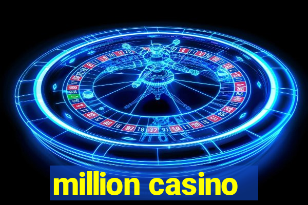 million casino