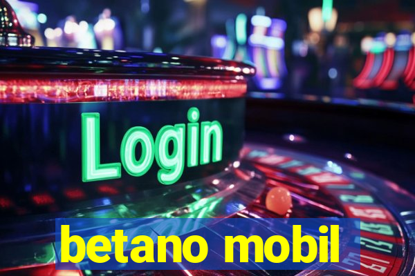 betano mobil