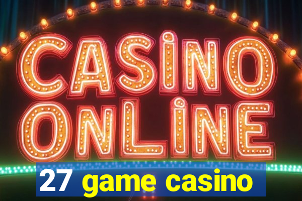 27 game casino