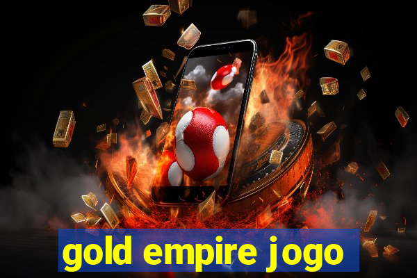 gold empire jogo