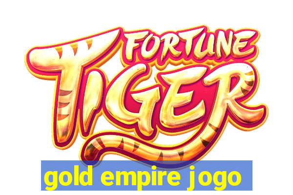 gold empire jogo