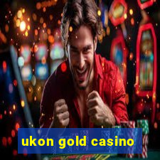 ukon gold casino