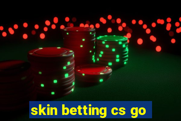 skin betting cs go