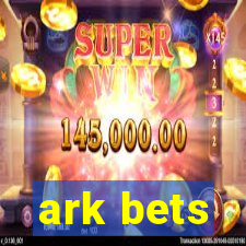 ark bets