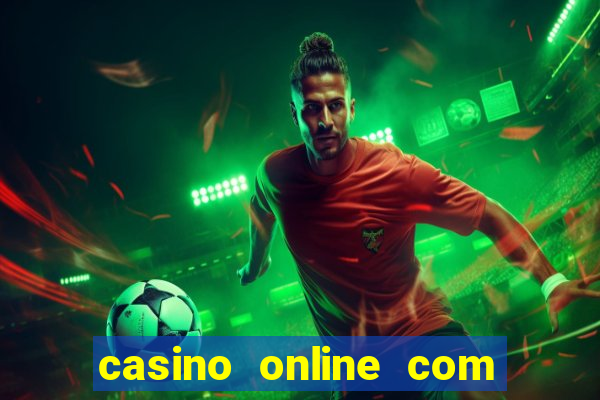 casino online com bonus sem deposito