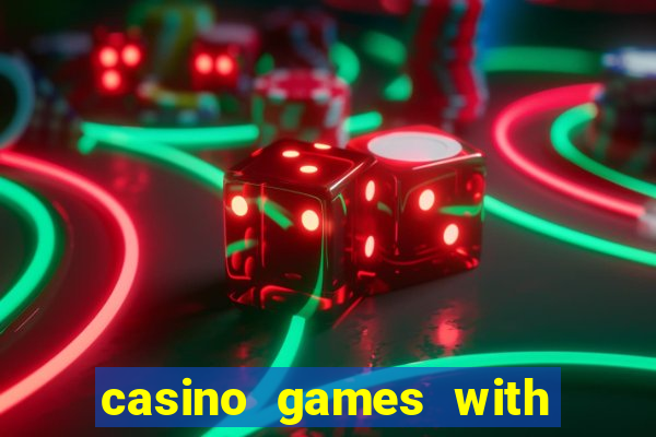 casino games with real money