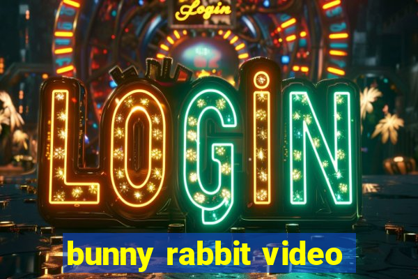 bunny rabbit video