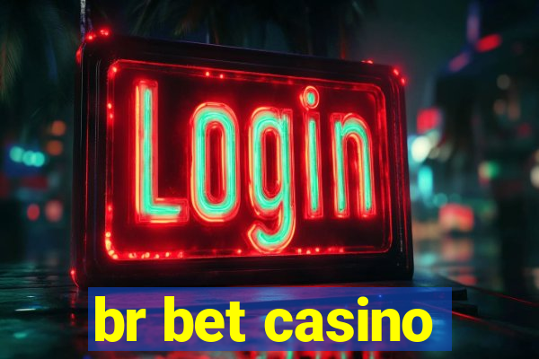 br bet casino