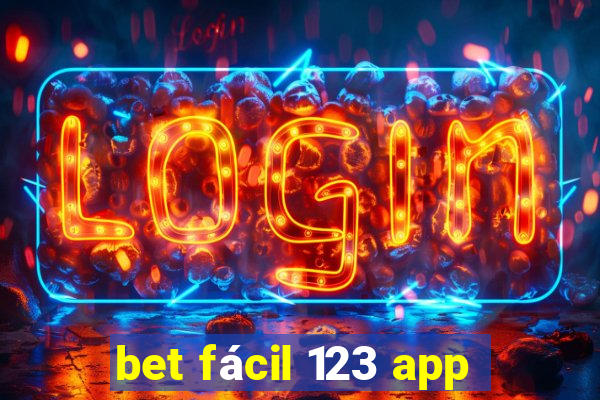 bet fácil 123 app