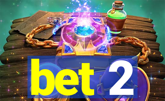 bet 2