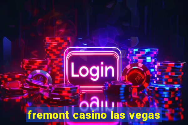 fremont casino las vegas