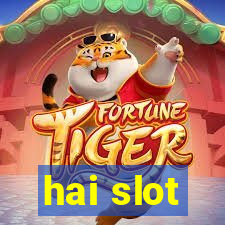 hai slot